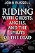 Riding with Ghosts, Angels, and the Spirits of the Dead by John Russell Riding with Ghosts, Angels, and the Spirits of the Dead by John Russell