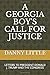 A GEORGIA BOY'S CALL FOR JUSTICE by Danny Little