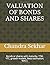 VALUATION OF BONDS AND SHARES: Bonds or shares with maturity, YTM, YTC, growth models, Beta estimation, WACC