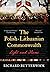 The Polish-Lithuanian Commonwealth, 1733 - 1795 by Richard Butterwick