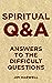 Spiritual Q&A: Answers to t...