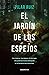El jardín de los espejos (Spanish Edition)