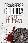 La suerte del enano by César Pérez Gellida