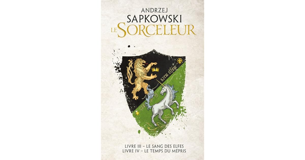 Le Sang Des Elfes Le Temps Du Mepris By Andrzej Sapkowski