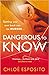 Dangerous to Know