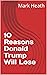 10 Reasons Donald Trump Will Lose by Mark Heath