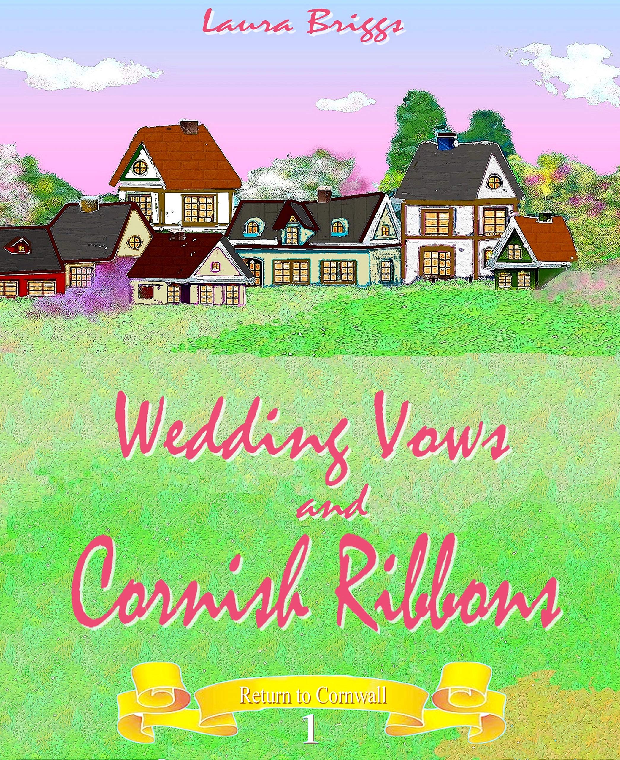 Wedding Vows and Cornish Ribbons (Return to Cornwall #1)