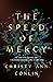 The Speed of Mercy
