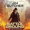 Battle Ground by Jim  Butcher