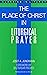 Place of Christ in Liturgical Prayer by Josef Jungmann