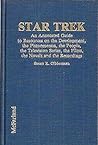 Star Trek: An Annotated Guide to Resources on the Development, the Phenomenon, the People, the Television Series, the Films, the Novels, and the Recordings