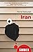 Iran: A Beginner's Guide (Beginner's Guides)
