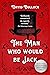 The Man Who Would Be Jack: ...