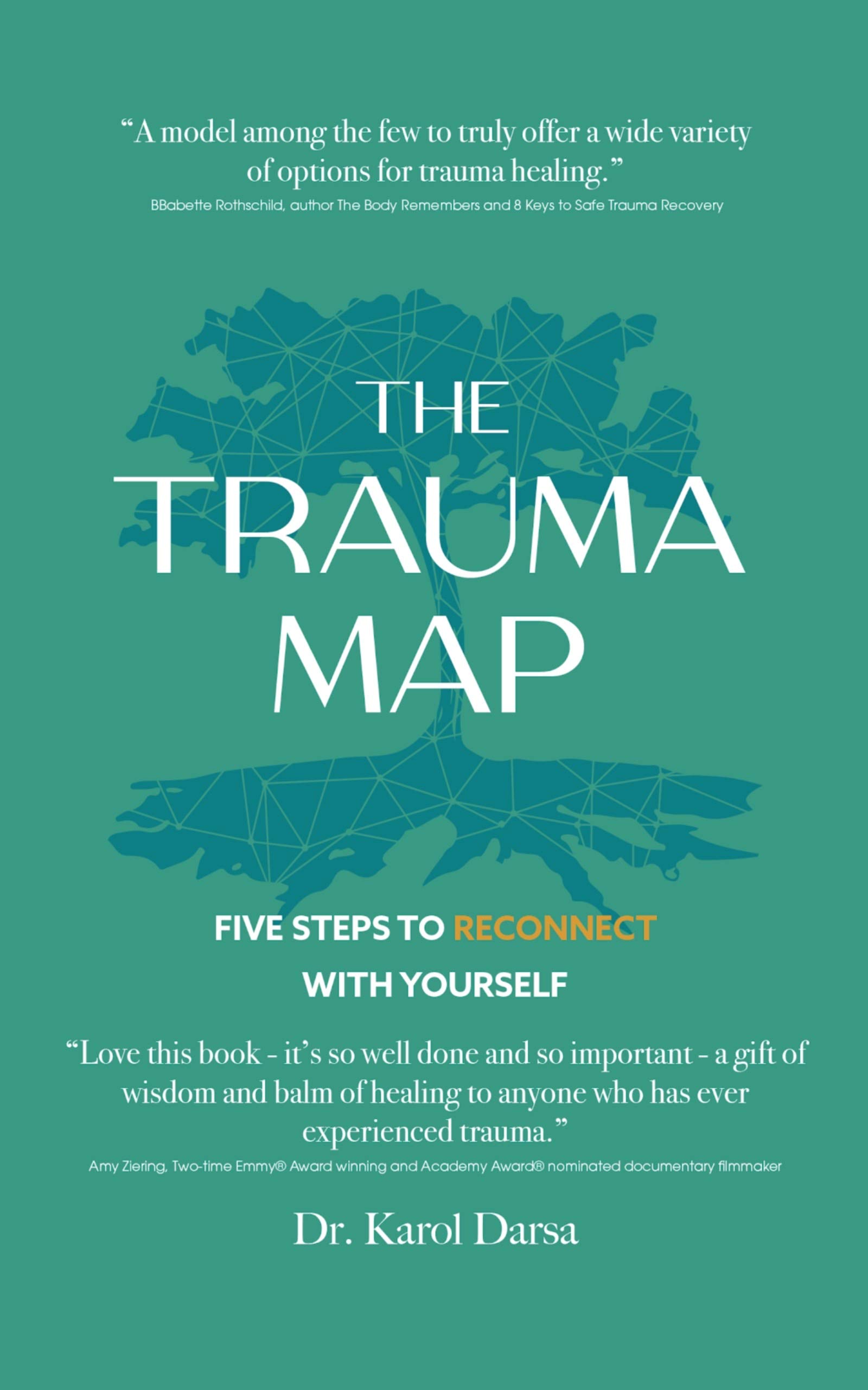 The Trauma Map: Five Steps to Reconnect With Yourself (Kindle Edition)