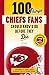 100 Things Chiefs Fans Should Know & Do Before They Die (100 Things...Fans Should Know)