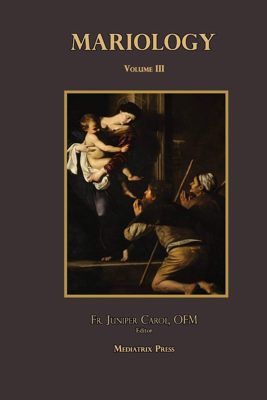 Mariology Volume III (Paperback)