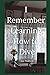 I Remember Learning How to ...