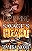 Capturing A Savage’s Heart