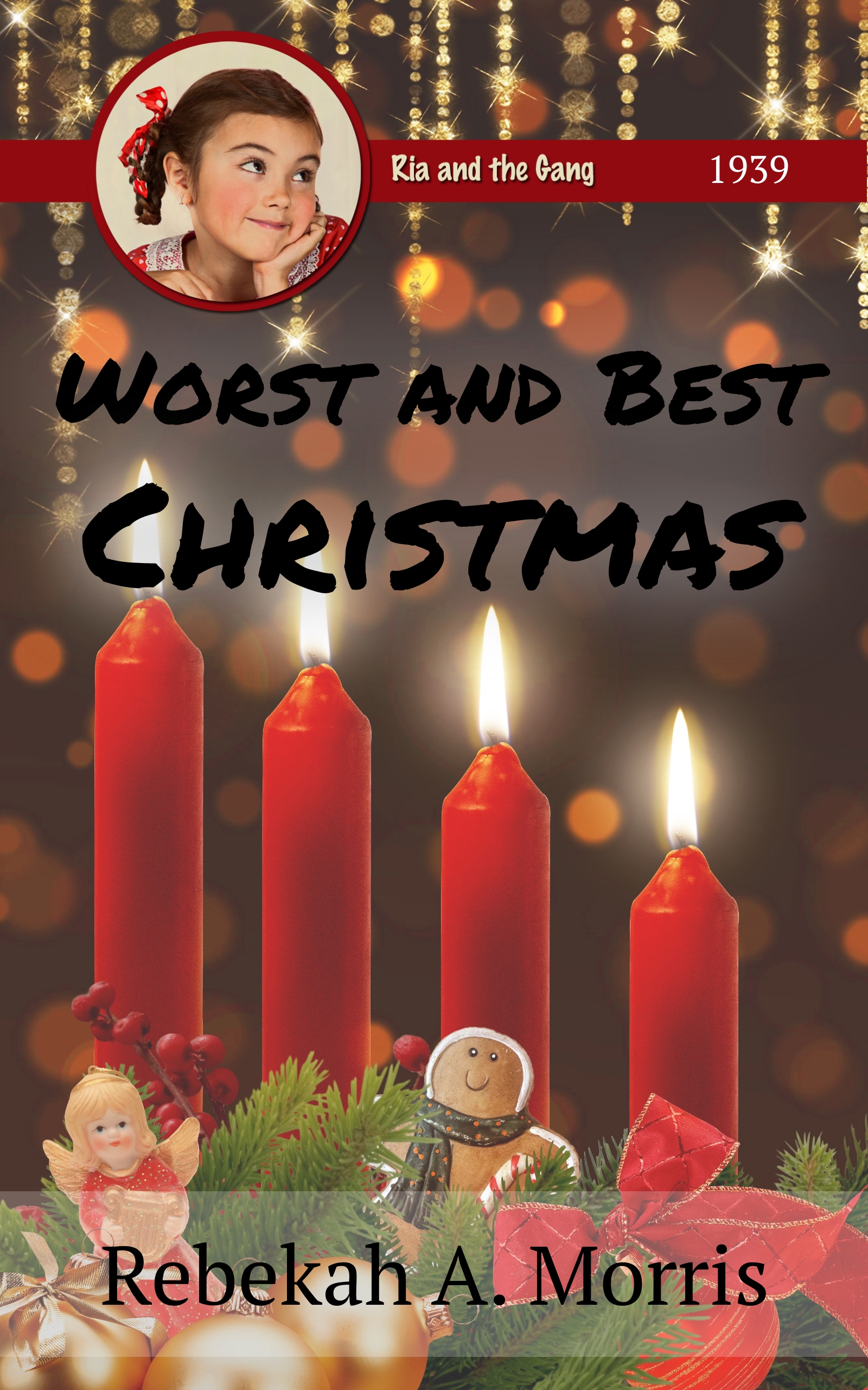 Worst and Best Christmas (Ria and the Gang)