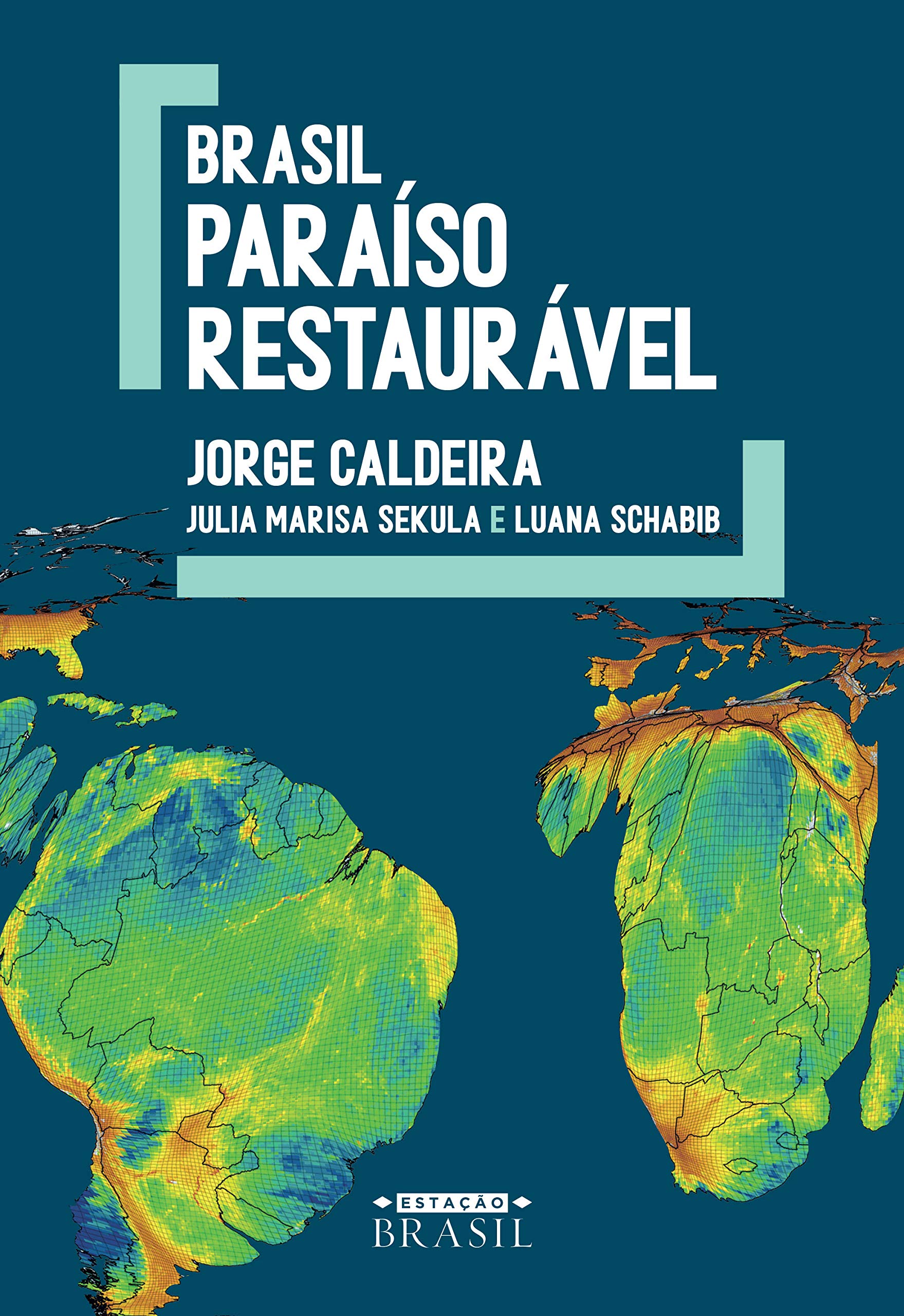 Brasil: Paraíso restaurável (Portuguese Edition)