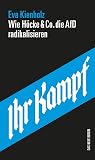 Ihr Kampf - Wie Höcke & Co. die AfD radikalisieren
