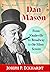 Dan Mason: From Vaudeville to Broadway to the Silent Screen