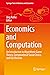 Economics and Computation: An Introduction to Algorithmic Game Theory, Computational Social Choice, and Fair Division (Springer Texts in Business and Economics)