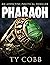 Pharaoh: An Addictive Political Thriller
