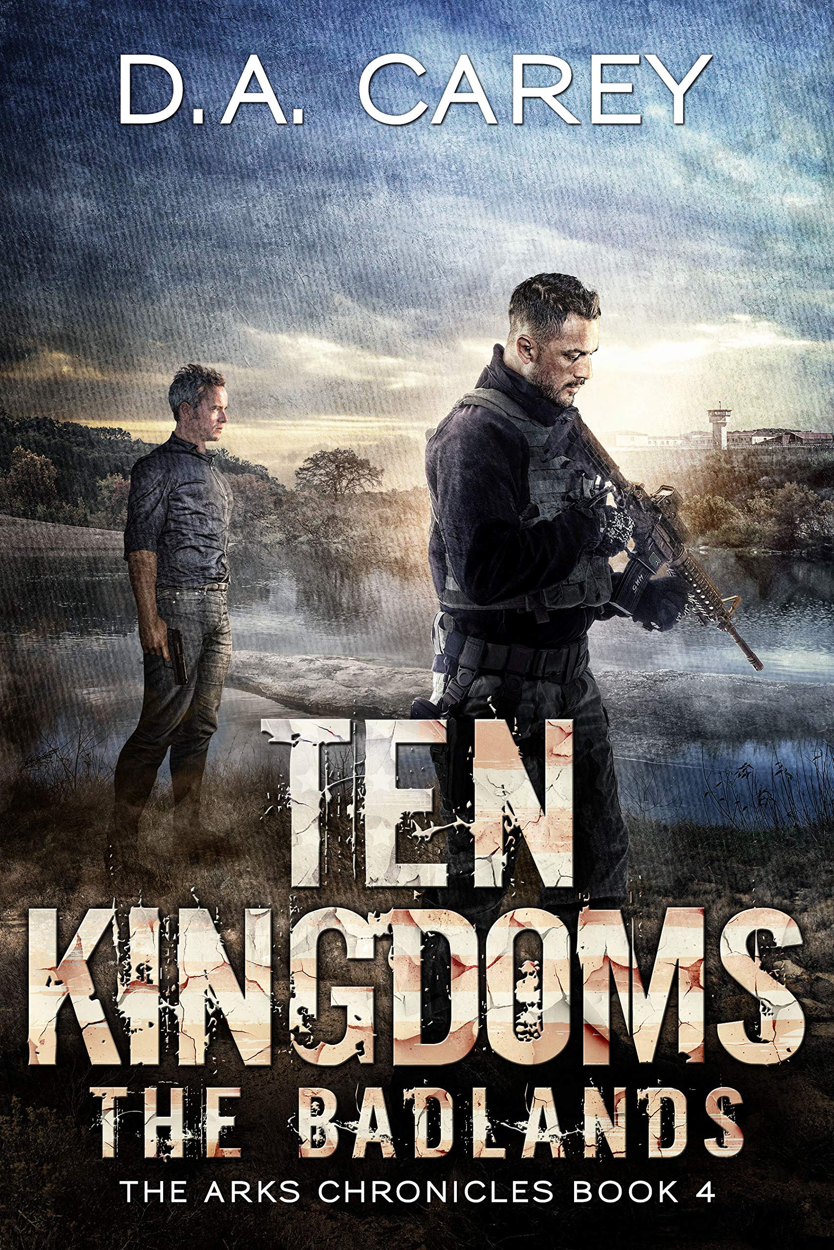 Ten Kingdoms: The Badlands (Arks of America, #4)