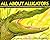 All About Alligators