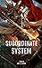 Subordinate System by Fred Williams