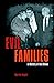 Evil Families: A History of Bad Blood