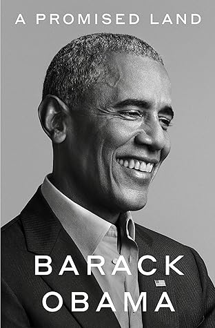 A Promised Land: The powerful political memoir from the former US President