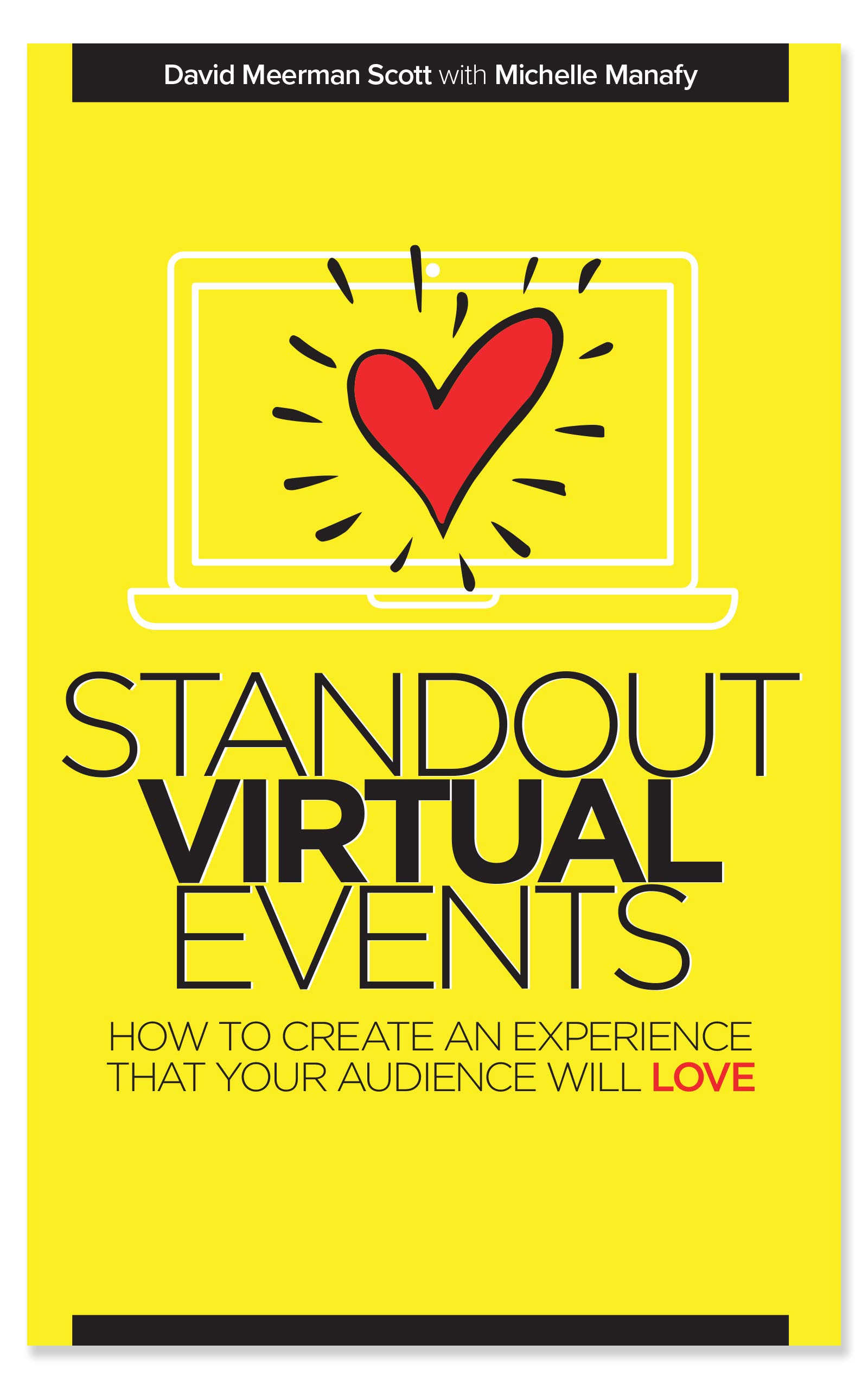 Standout Virtual Events: How to create an experience that your audience will love (Kindle Edition)