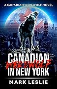 A Canadian Werewolf in New York