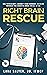 Right Brain Rescue by Lara Salyer Right Brain Rescue by Lara Salyer