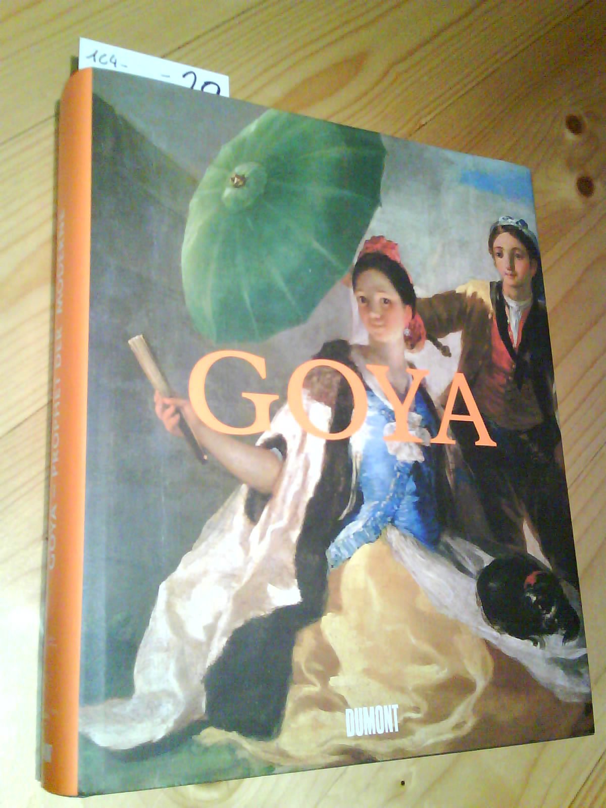 GOYA - PROPHET DER MODERNE (Perfect Paperback)