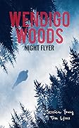 Wendigo Woods: Night Flyer