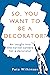 So, you want to be a decorator? by Peter Wilkinson