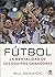 Fútbol. La mentalidad de los equipos ganadores