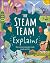 The Steam Team Explains: More Than 100 Amazing Science Facts