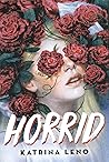 Horrid by Katrina Leno