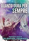 Book cover for Quanto dura per sempre (Matching Scars #2)