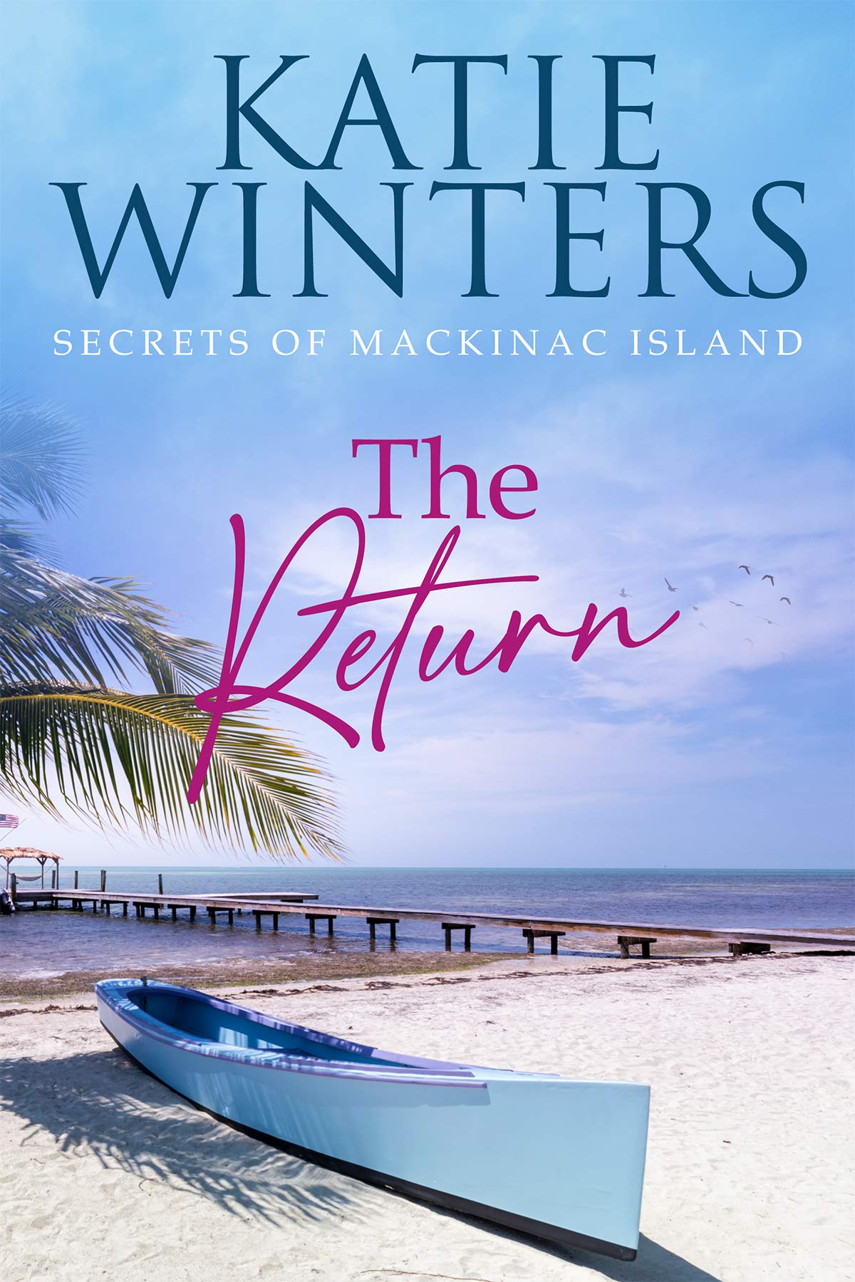 The Return (Secrets of Mackinac Island, #2)
