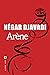 Arène (LITTÉRATURE) (French Edition)