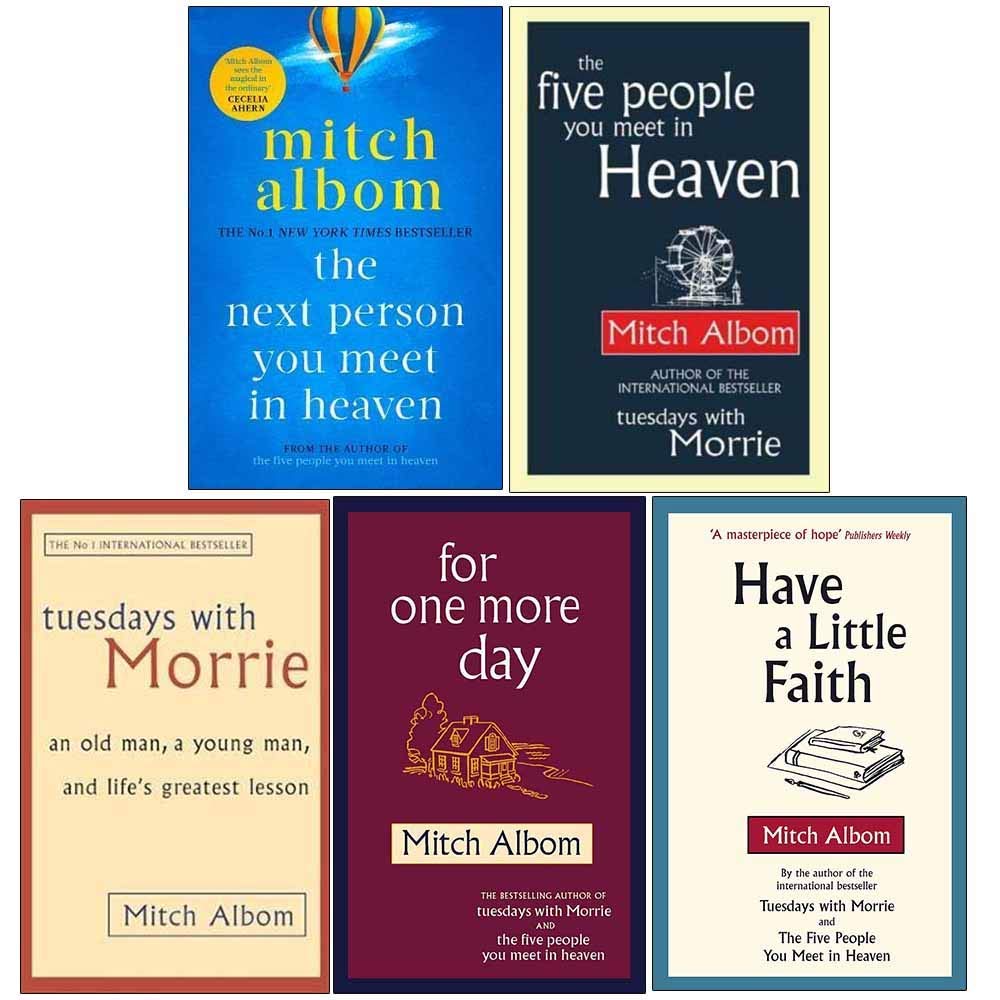Tuesdays With Morrie / For One More Day / The Five People You Meet In Heaven / The Next Person You Meet in Heaven / Have A Little Faith (Paperback)
