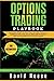 Options Trading Playbook: Intermediate Guide to the Best Trading Strategies & Setups for profiting on Stock, Forex, Futures, Binary and ETF Options. ... in weeks! (Trading Online for a Living)