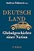 Deutschland: Globalgeschichte einer Nation (German Edition)