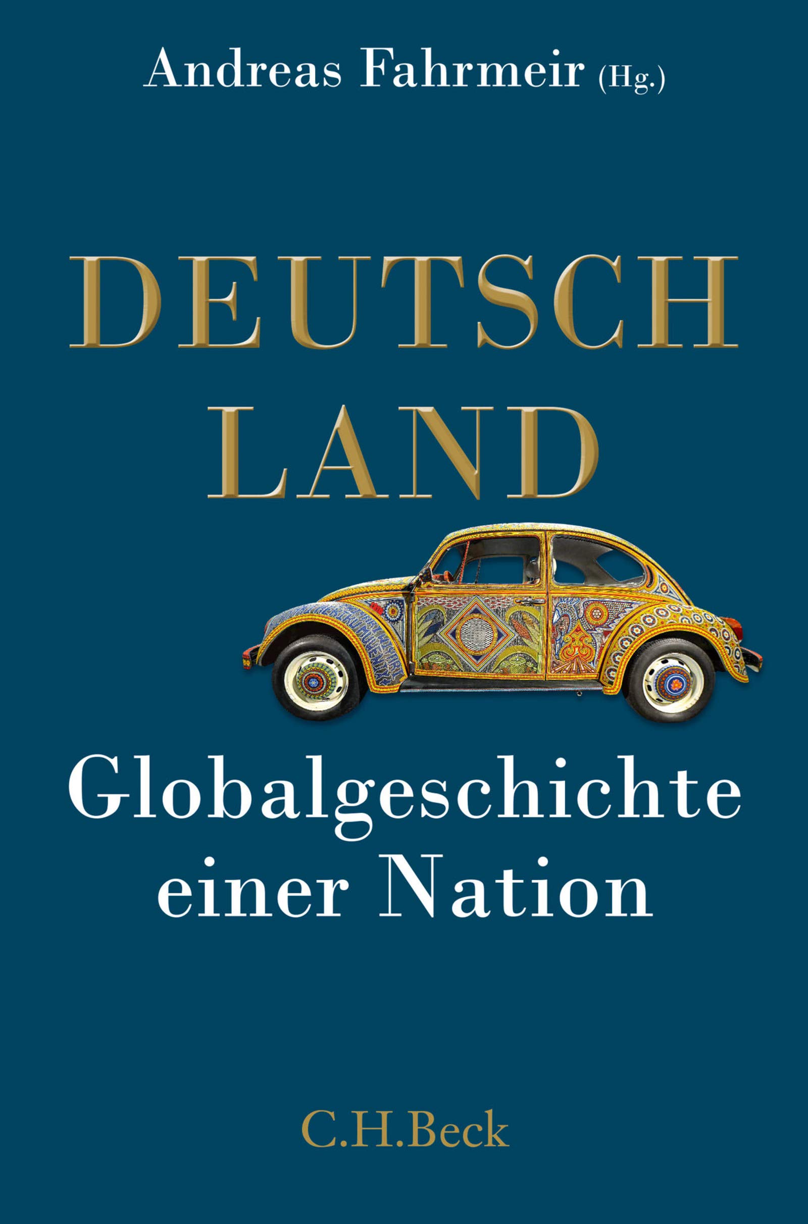 Deutschland: Globalgeschichte einer Nation (German Edition)