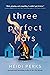 Three Perfect Liars: A Novel
